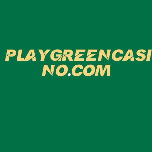 Logo da PLAYGREENCASINO